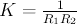 $ K=\frac{1}{R_1R_2} $