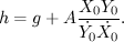 $$h=g+A\frac{X_0Y_0}{\dot{Y_0}\dot{X_0}}.$$
