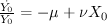 $ \frac{\dot{Y_0}}{Y_0}=-\mu +\nu X_0 $