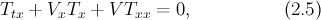 $$T_{tx}+V_xT_{x}+VT_{xx}=0, \hspace{2cm} (2.5)$$