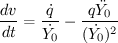 $ \displaystyle{\frac{dv}{dt}=\frac{\dot{q}}{\dot{Y_0}}-\frac{q\ddot{Y_0}}{(\dot{Y_0})^2}} $